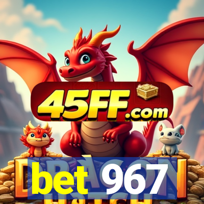 bet 967